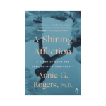 A Shining Affliction by Annie G. Rogers 
